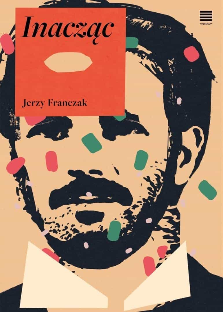 Jerzy Franczak - Inacząc: Literary Essays - discover new perspectives 1