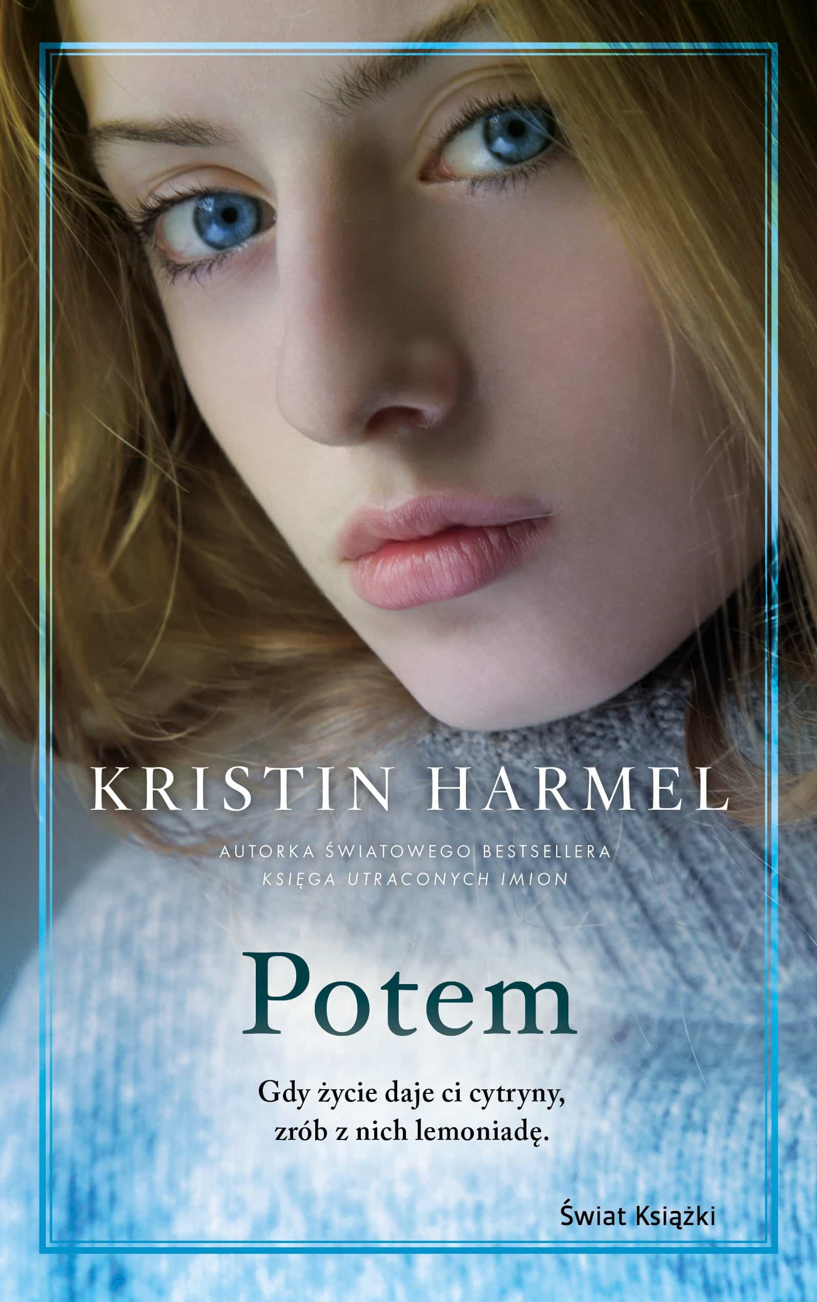 Kristin Harmel-Lietz - Potem - a touching story about love and loss 2