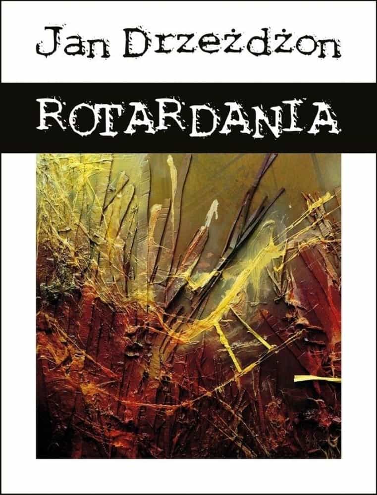 Rotardania - Jan Drzeżdżon - A novel that takes you to another dimension 1