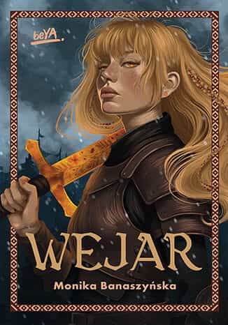 Wejar - Monika Banaszyńska - second volume of the Golden Shield duology 3