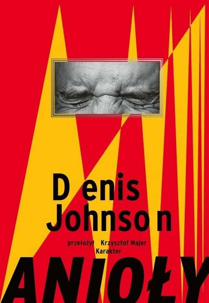 Denis Johnson - Angels - a moving novel about the search