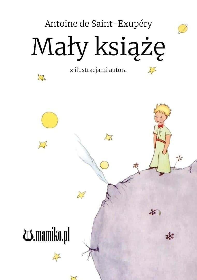 Antoine de Saint-Exupéry The Little Prince - a touching story for everyone