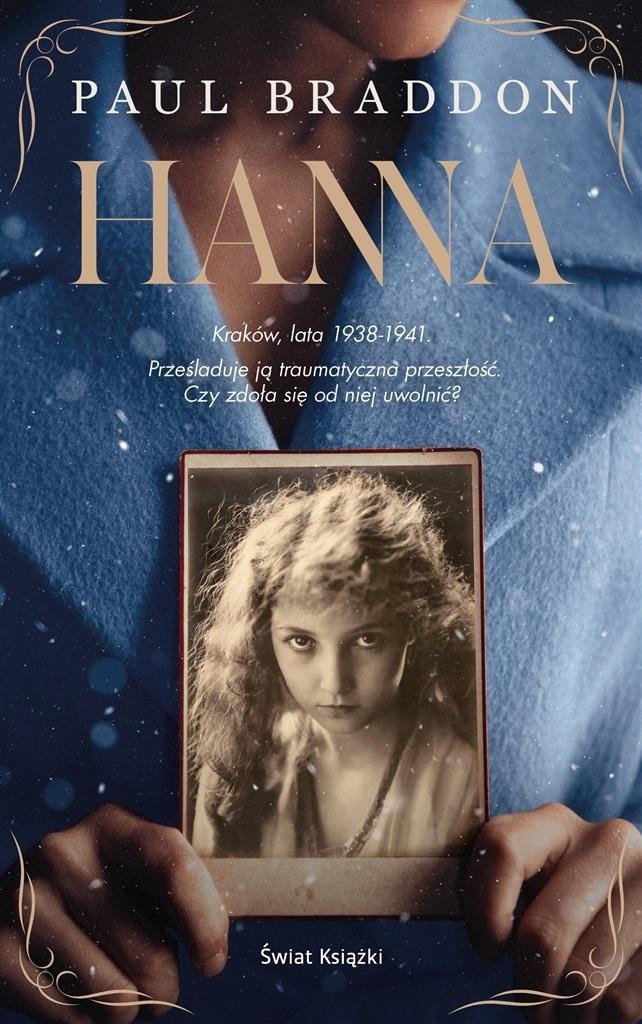 Hanna - Paul Braddon, Małgorzata Szubert - Thriller about destroyed bonds
