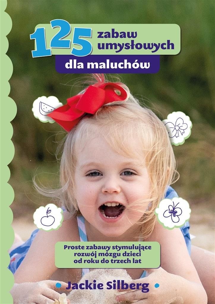 Robert Waliś - 125 brain games for toddlers - support your child's development!