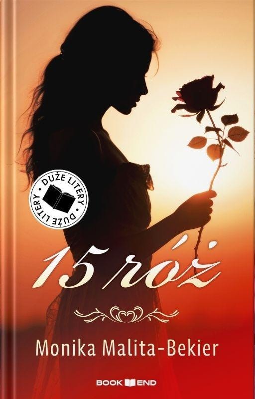 Monika Malita-Bekier - 15 Roses DL - A novel about secrets and love