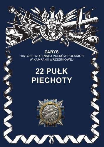 Ajaks - 22nd Infantry Regiment - Monograph of the September Campaign