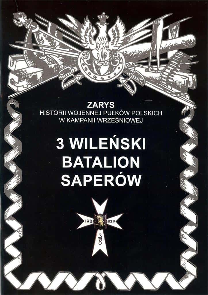 Ajaks 3rd Vilnius Sapper Battalion - Monograph of the September Campaign