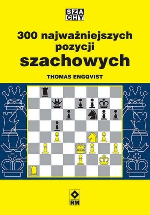 Thomas Engqvist - 300 most important chess positions