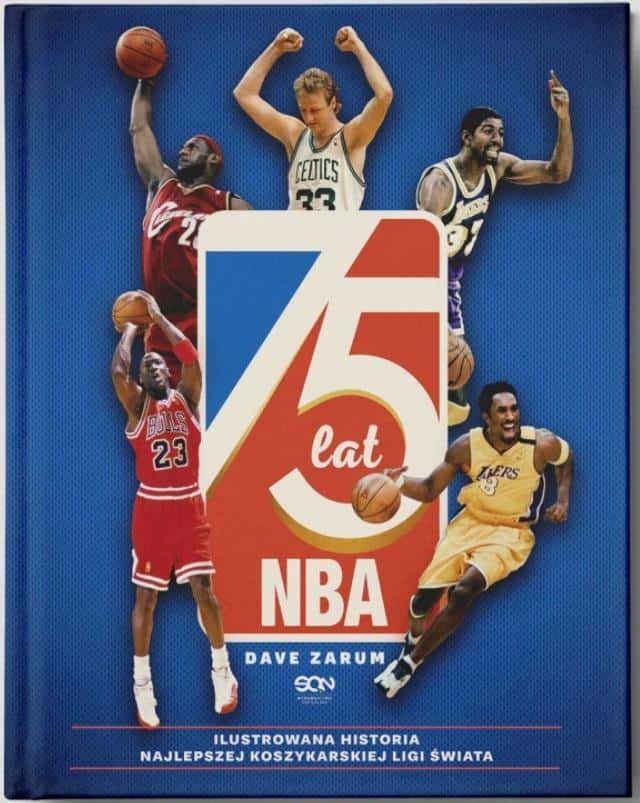 Dave Zarum - 75 Years of NBA - An Illustrated History of Basketball