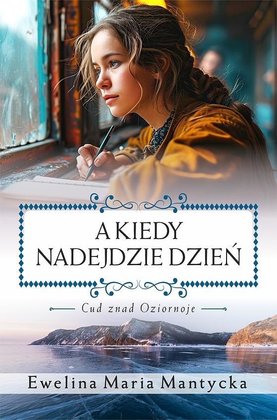 Ewelina Maria Mantycka - A kiedy nadejdzie dzień - A novel full of secrets