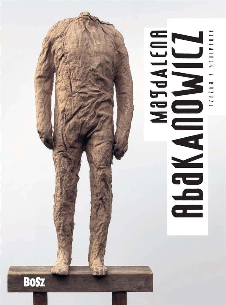 Abakanowicz. Sculpture - Album about the works of Magdalena Abakanowicz - Discover art!
