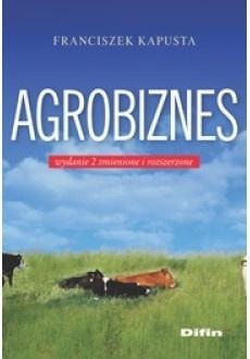 Franciszek Kapusta - Agribusiness today, revised and expanded edition