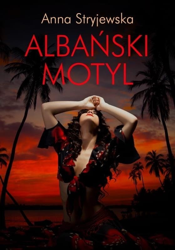Anna Stryjewska - Albanian Butterfly - Emotional Novel