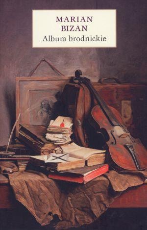 Marian Bizan - Brodnickie Album: Memories and Reflections