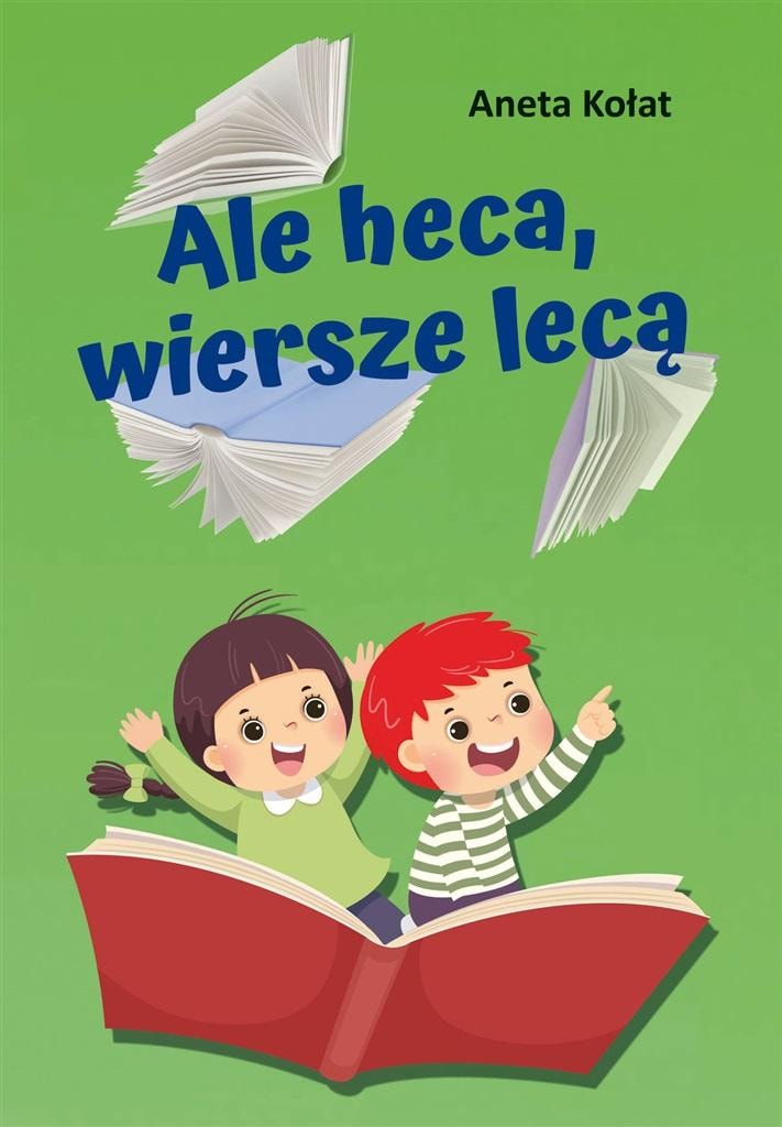 Aneta Kołat - Ale heca, wiersze lecą - funny poems for children