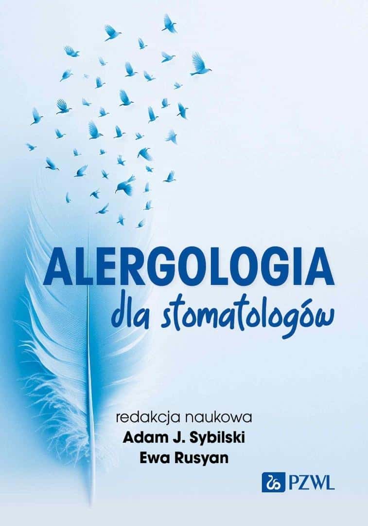 Allergology for dentists - Adam J. Sybilski, Ewa Rusyan - a must-have for dentists
