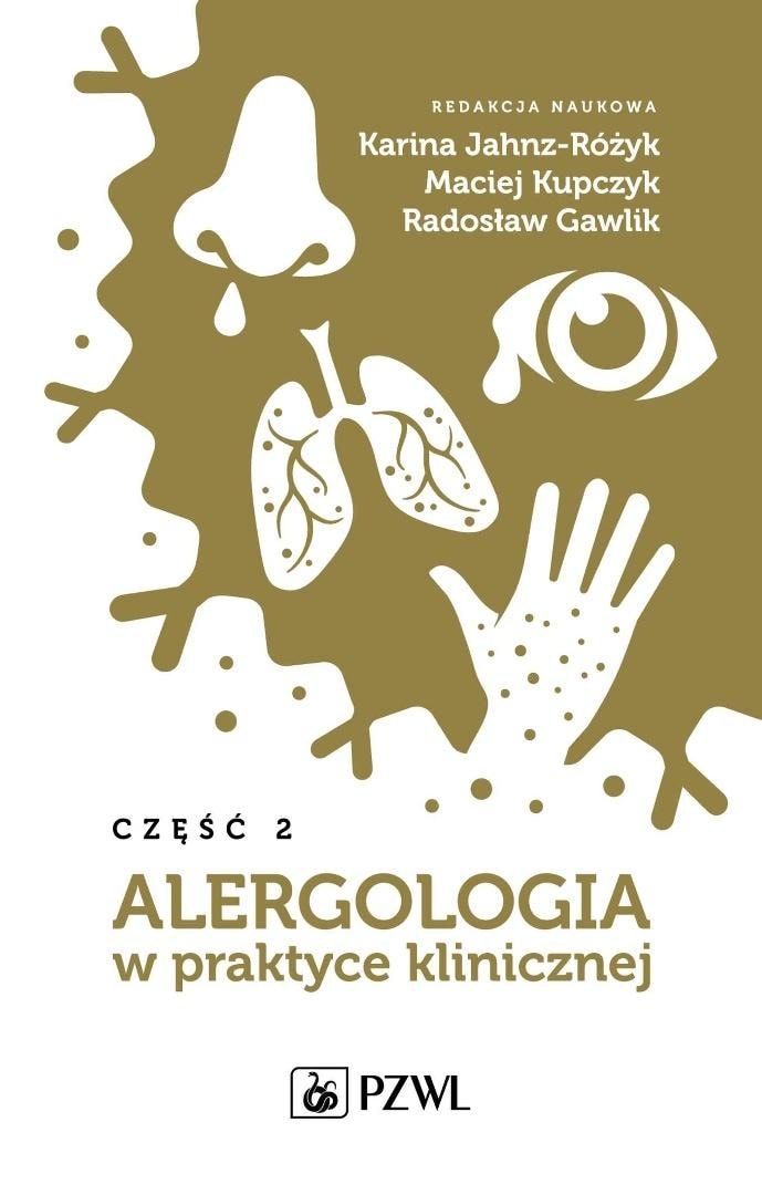 Allergology in clinical practice part 2 - Karina Jahnz-Różyk, Maciej Kupczyk, Radosław Gawl