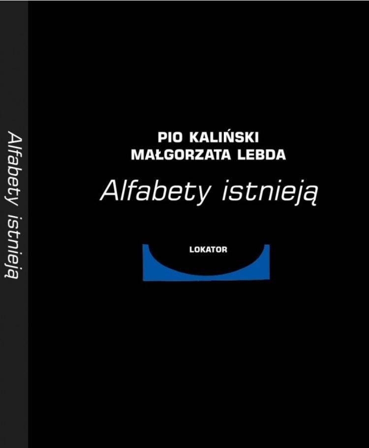 Alphabets exist - Pio Kaliński, Małgorzata Lebda - poetry full of emotion