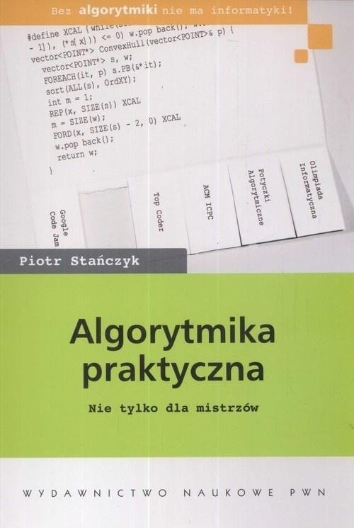 Piotr Stańczyk - Practical Algorithmics - a book for programmers