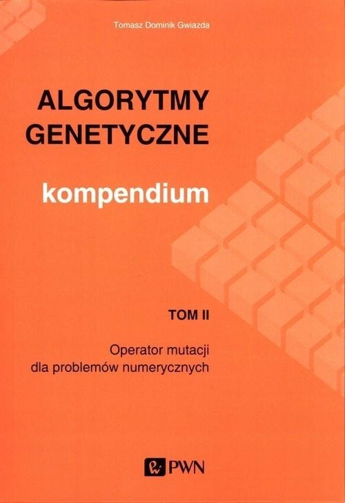 Genetic algorithms. Compendium Vol. 2 - an invaluable source of knowledge