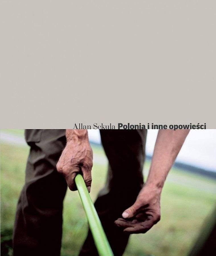 Allan Sekula. Polonia and other stories - ed. Karolina Lewandowska - discover the world of photography