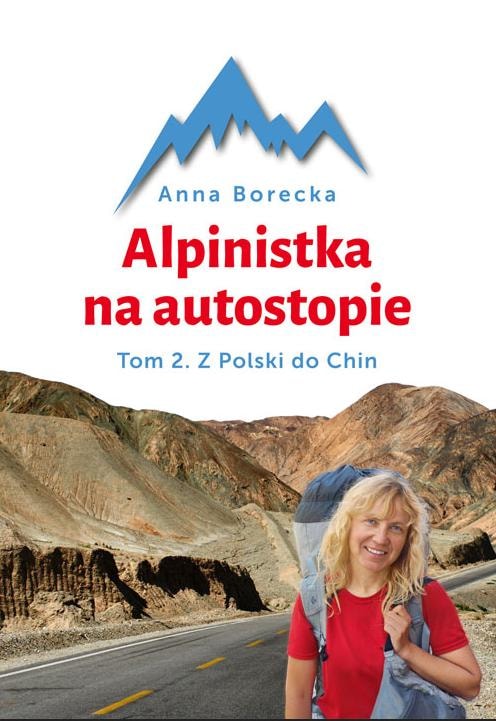 Anna Borecka - Hitchhiking Alpinist. Volume 2. Hitchhiking...
