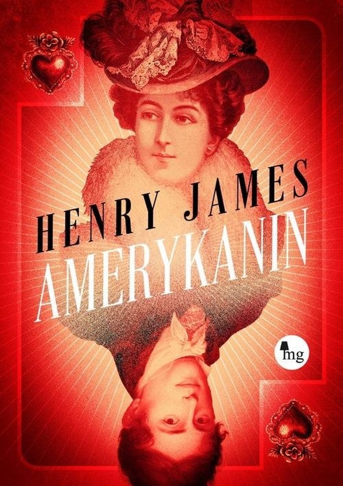 Henry James The American - A Novel of Contrasts and Intrigues