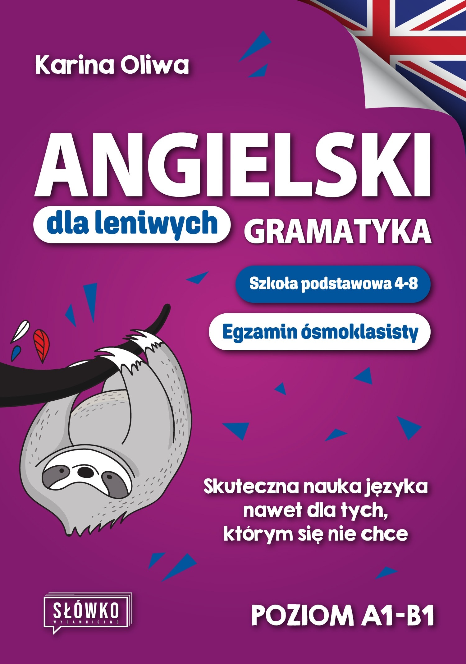 Angielski dla leniwych. Gramatyka - szkoła podstawowa 4-8
