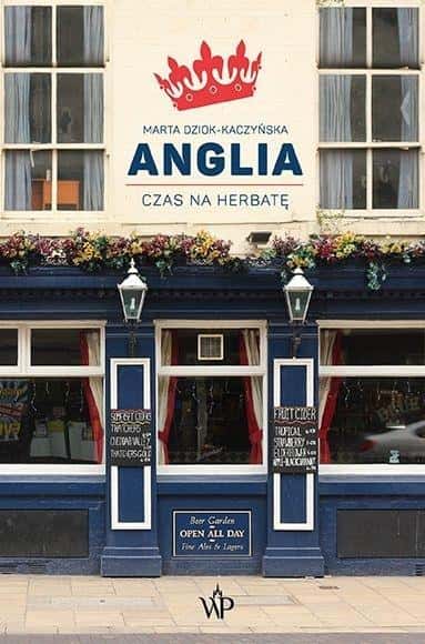 Poznańskie England. Time for tea - Discover the secrets of Great Britain