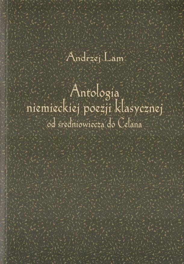 Andrzej Lam - Anthology of German Classical Poetry - discover the masters of words!