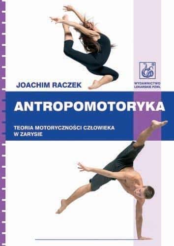 Antropomotoryka PZWL - Joachim Raczek - Discover the secrets of human motor skills!