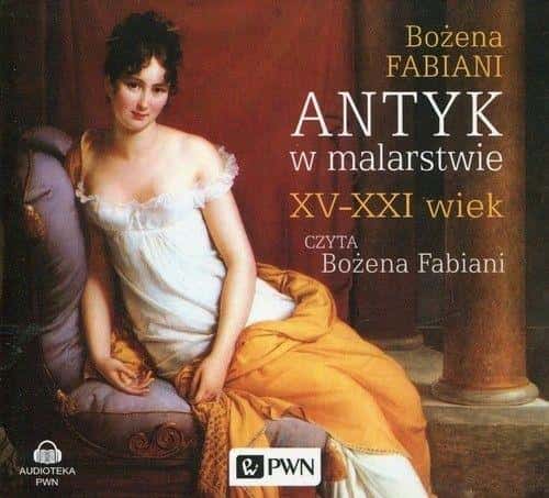 Bożena Fabiani - Antiquity in painting XV-XXI century audiobook