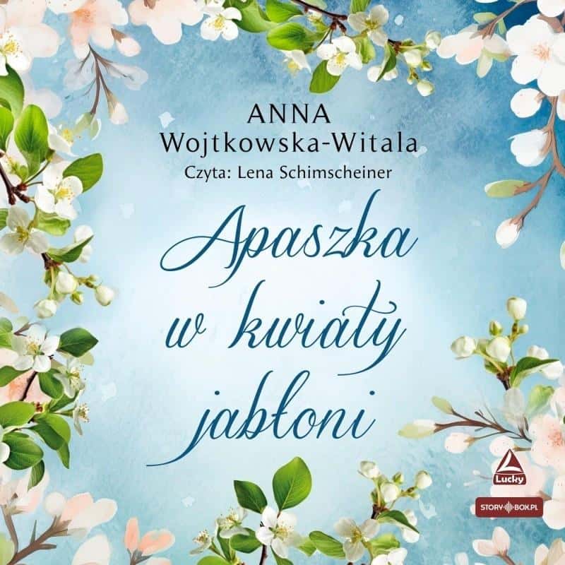 Apaszka in Apple Blossoms Audiobook - Anna Wojtkowska-Witala - a story full of secrets