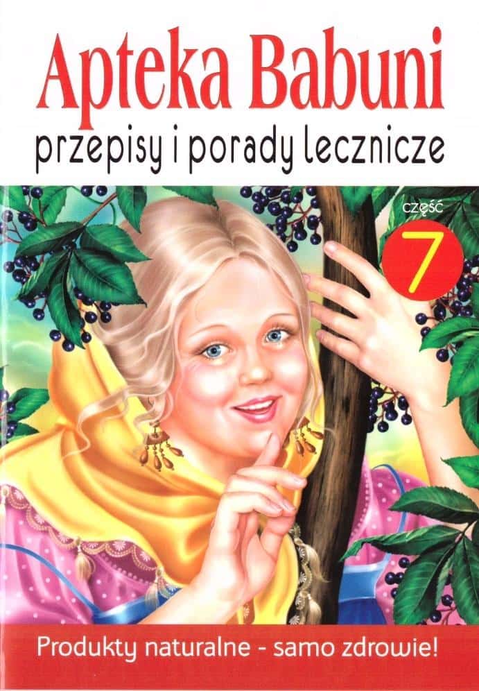 Apteka Babuni part 7 - recipes and medicinal advice - discover the power of nature!