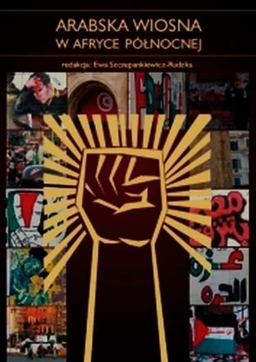 Księgarnia Akademicka The Arab Spring in North Africa - analysis of revolutions