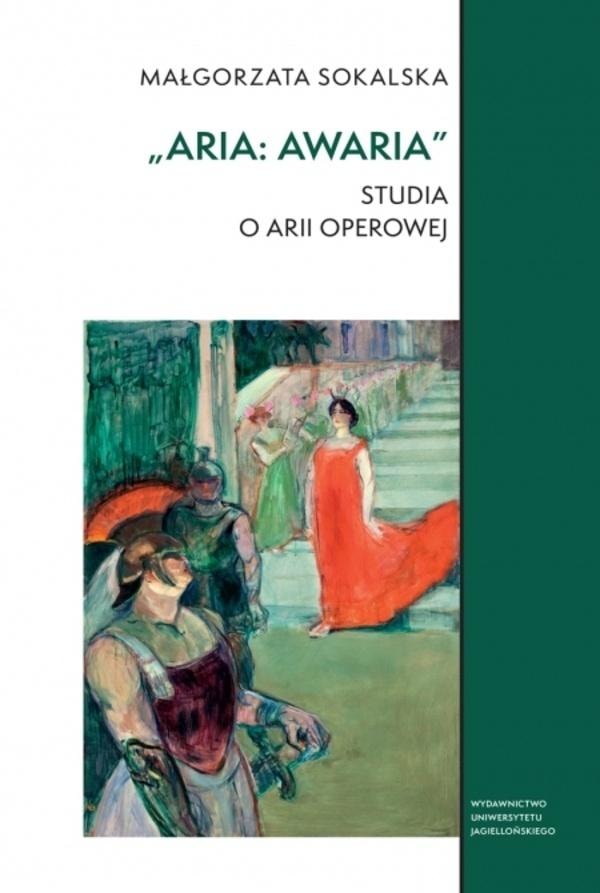 Małgorzata Sokalska - Aria: Breakdown. Studies on the opera aria