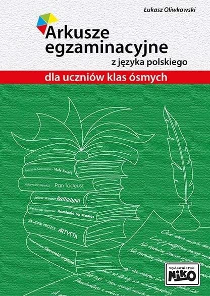 Arkusze egzaminacyjne z j. polskiego dla dzieci Klasa 8