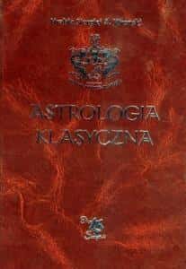 Count S. A. Wronski - Classical Astrology Volume II - Discover the secrets of astrology