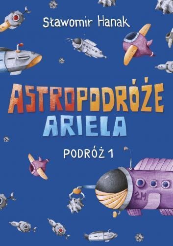 Ariel's Astrotrips - Science fiction novel for young adults