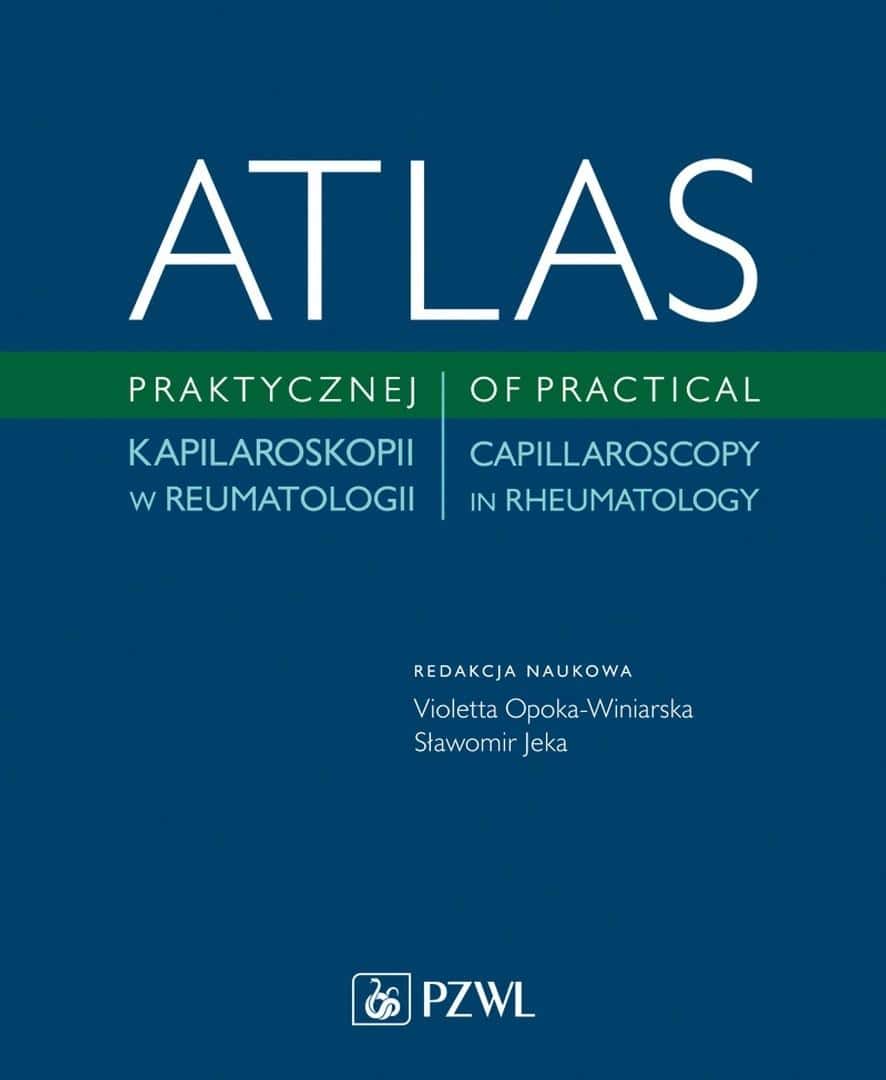 Atlas of practical capillaroscopy - Polish-English edition