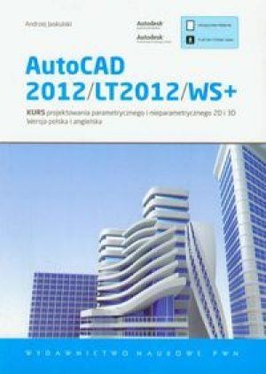 AutoCAD 2012/LT2012/WS+ w.2011 - Design Textbook Jaskulski - order now!