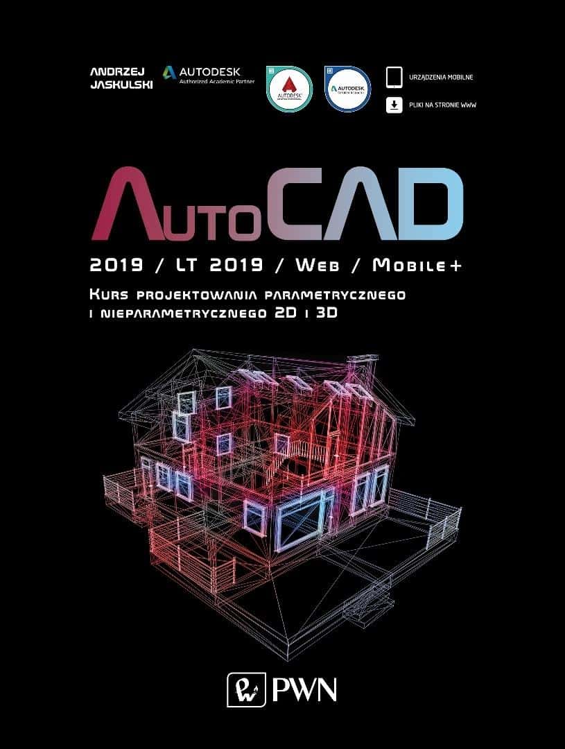 Andrzej Jaskulski - AutoCAD 2019 / LT 2019 / Web / Mobile+ Course