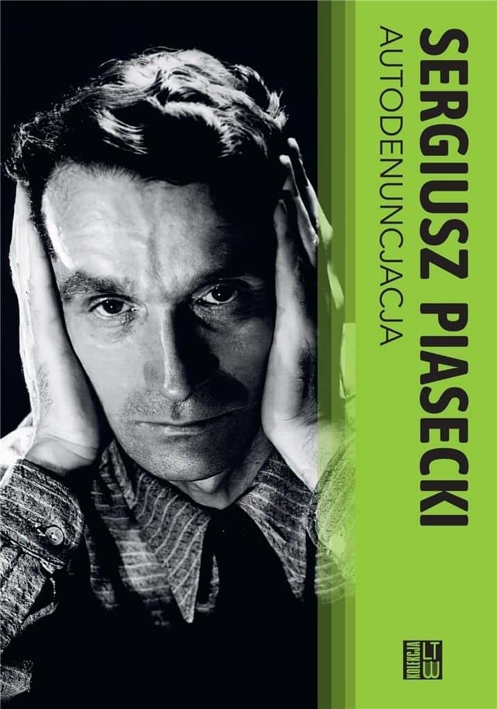 LTW Self-Denunciation Ed. 3 - Autobiographical texts by Sergiusz Piasecki