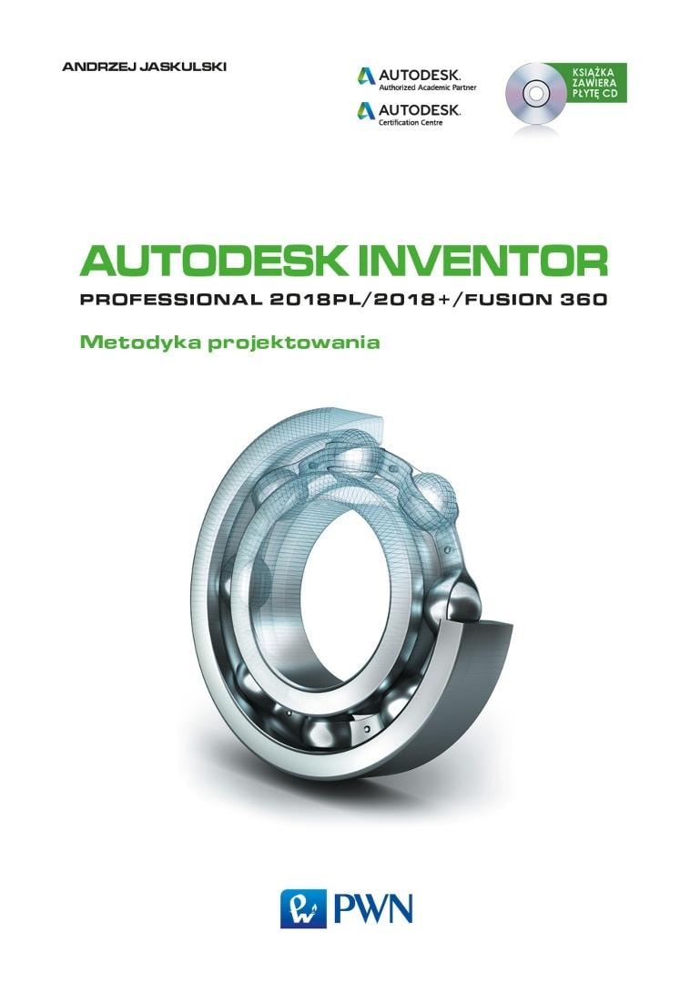 Autodesk Inventor Professional 2018PL - Andrzej Jaskulski - 3D Design Guide