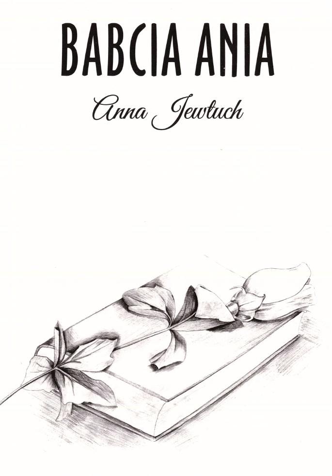 Grandma Anna - Anna Jewtuch - a touching story about life