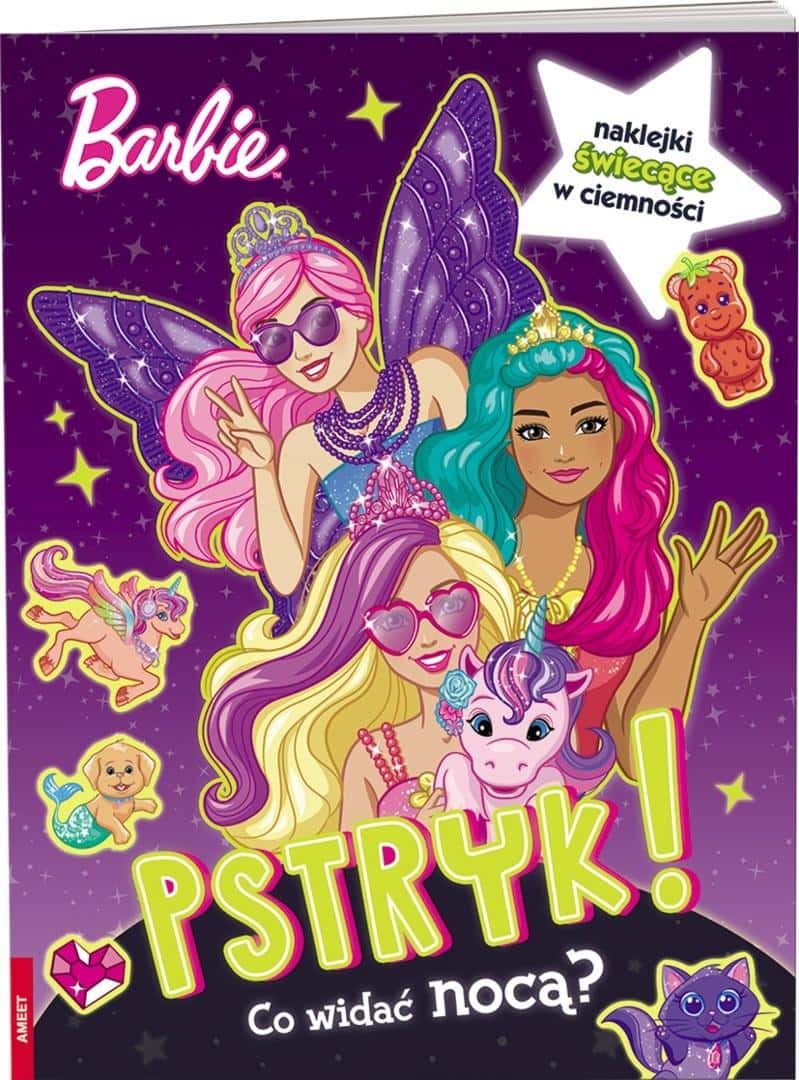 Barbie Dreamtopia. Click! What can be seen at night? - Magical book with stickers