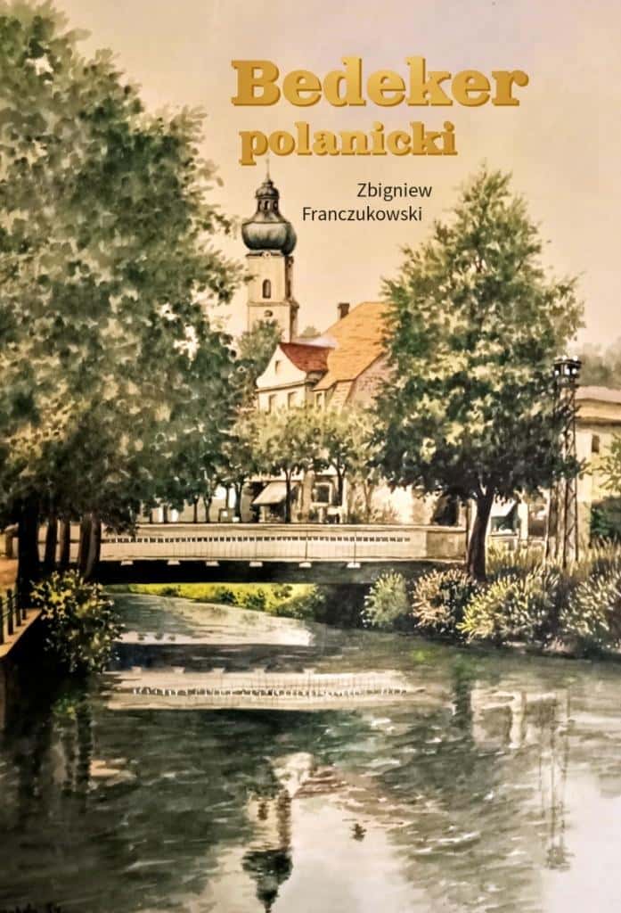 Polanica Bedeker - Zbigniew Franczukowski - discover the charms of Polanica-Zdrój