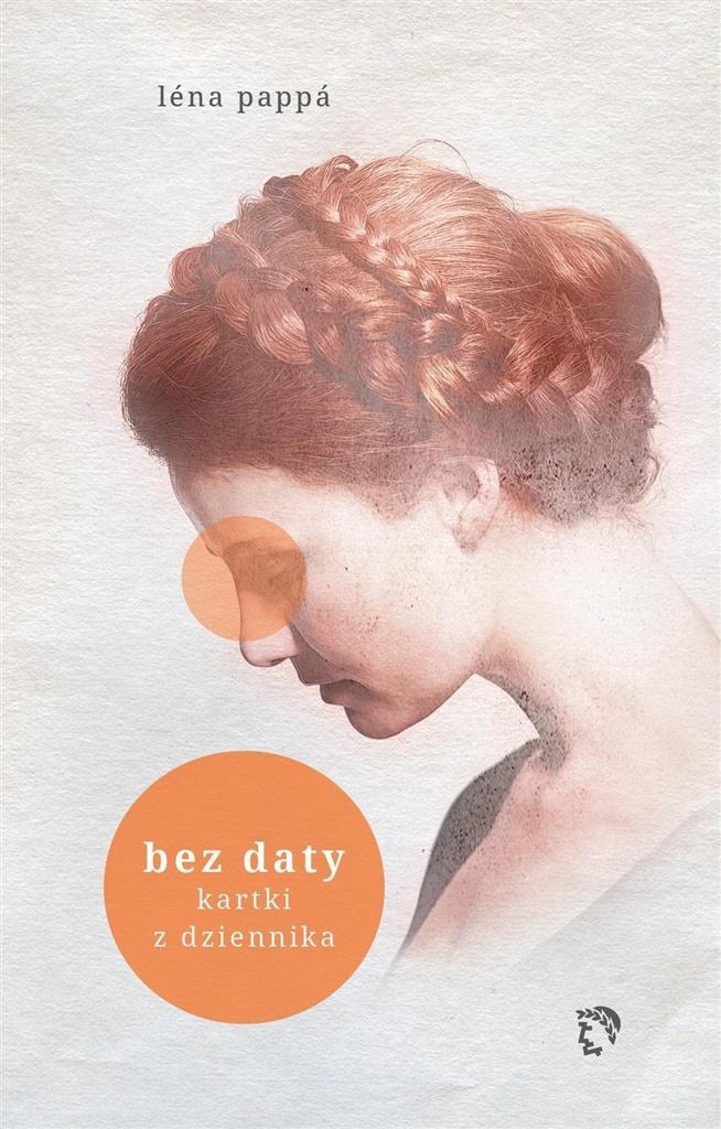 Lena Pappa - Without a date. Diary entries - intimate journey through life