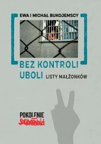 Michał Bukojemski - Without uboli control. Letters of spouses