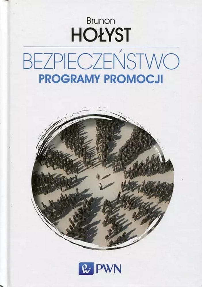 Safety T.5 Promotion Programs - Brunon Hołyst - safety promotion
